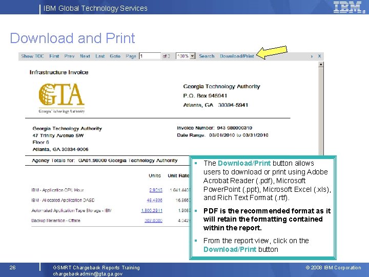 IBM Global Technology Services Download and Print § The Download/Print button allows users to