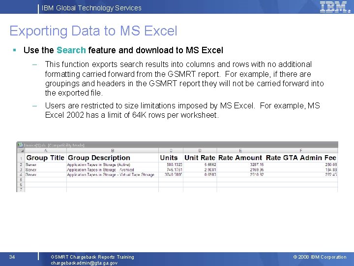 IBM Global Technology Services Exporting Data to MS Excel § Use the Search feature