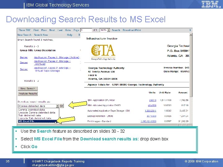 IBM Global Technology Services Downloading Search Results to MS Excel § Use the Search