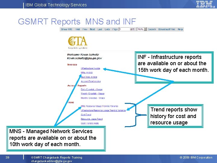 IBM Global Technology Services GSMRT Reports MNS and INF - Infrastructure reports are available