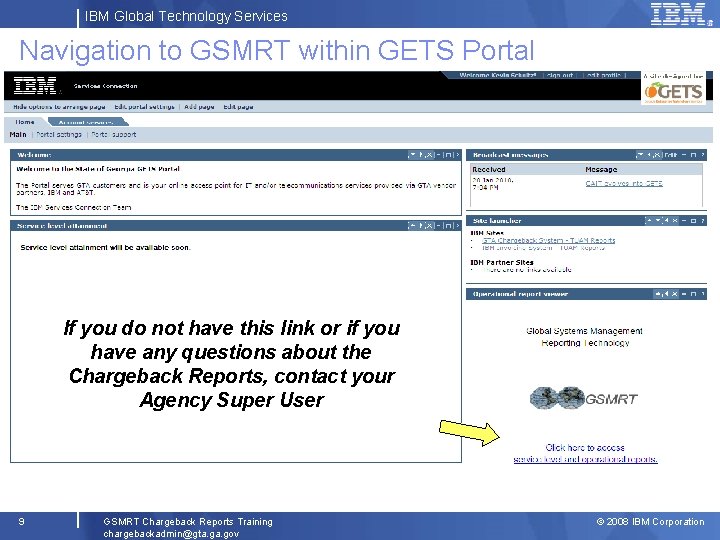 IBM Global Technology Services Navigation to GSMRT within GETS Portal If you do not