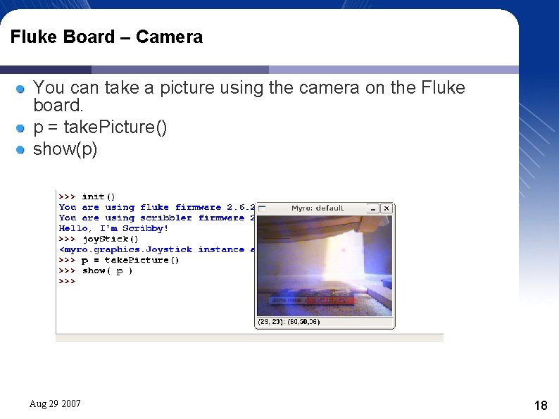 Fluke Board – Camera You can take a picture using the camera on the Fluke Board – Camera You can take a picture using the camera on the