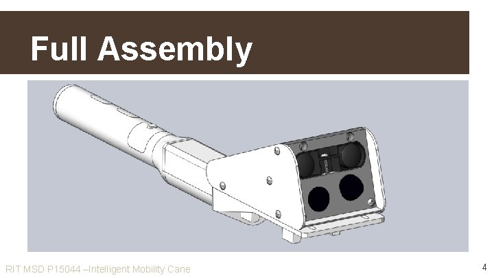Full Assembly RIT MSD P 15044 –Intelligent Mobility Cane 4 