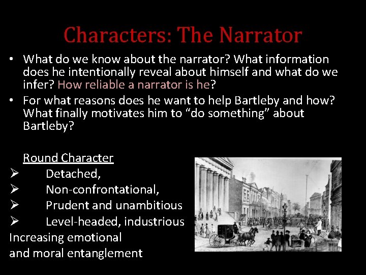 Characters: The Narrator • What do we know about the narrator? What information does