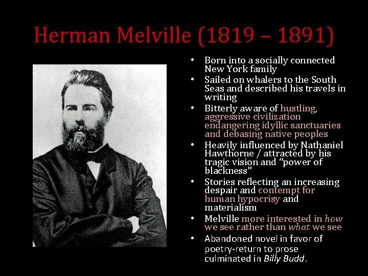 Herman Melville (1819 – 1891) • Born into a socially connected New York family