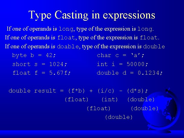 Type Casting in expressions If one of operands is long, type of the expression