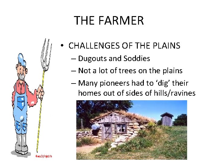 THE FARMER • CHALLENGES OF THE PLAINS – Dugouts and Soddies – Not a