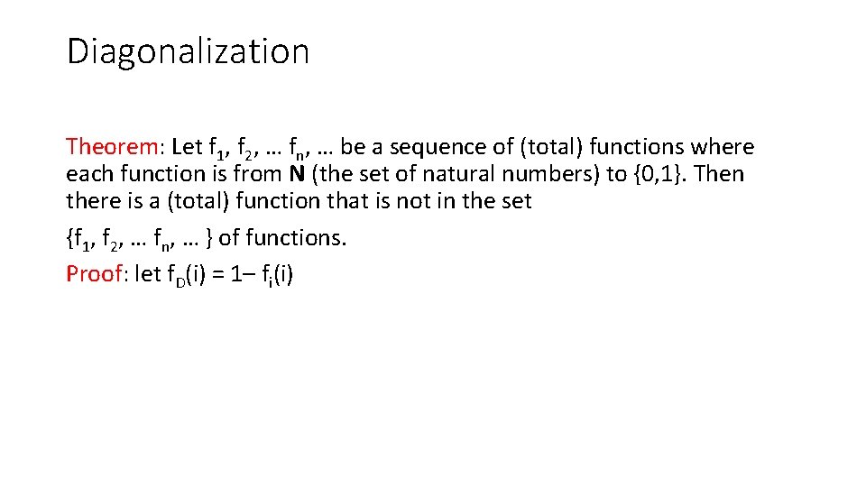 Diagonalization Theorem: Let f 1, f 2, … fn, … be a sequence of