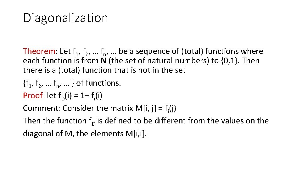 Diagonalization Theorem: Let f 1, f 2, … fn, … be a sequence of