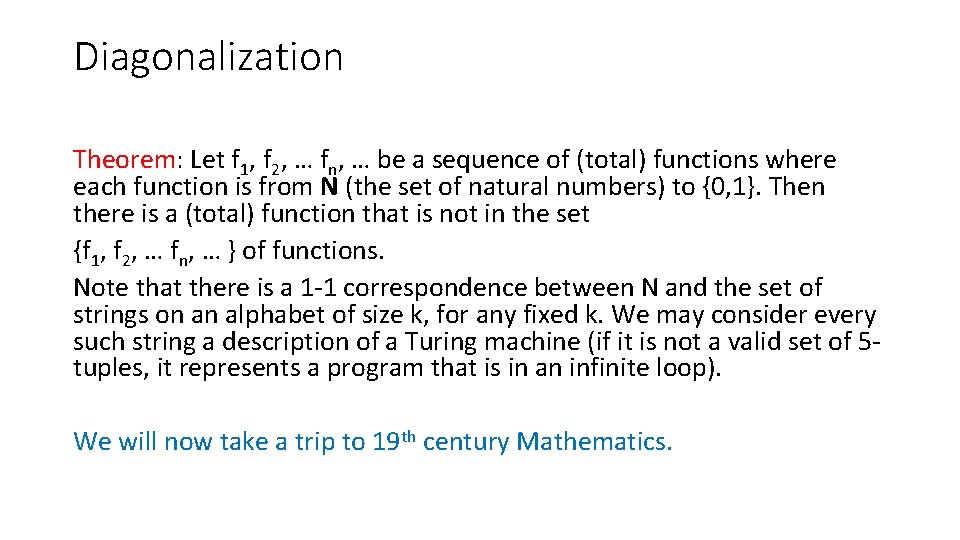 Diagonalization Theorem: Let f 1, f 2, … fn, … be a sequence of