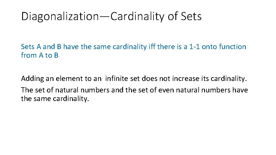 Diagonalization—Cardinality of Sets A and B have the same cardinality iff there is a