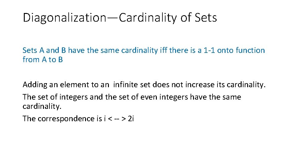 Diagonalization—Cardinality of Sets A and B have the same cardinality iff there is a