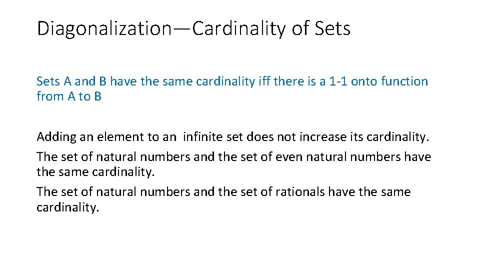 Diagonalization—Cardinality of Sets A and B have the same cardinality iff there is a