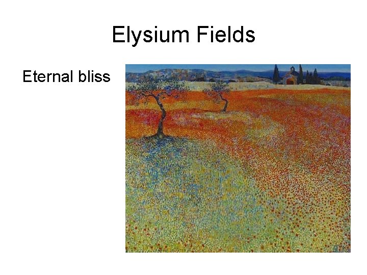 Elysium Fields Eternal bliss 