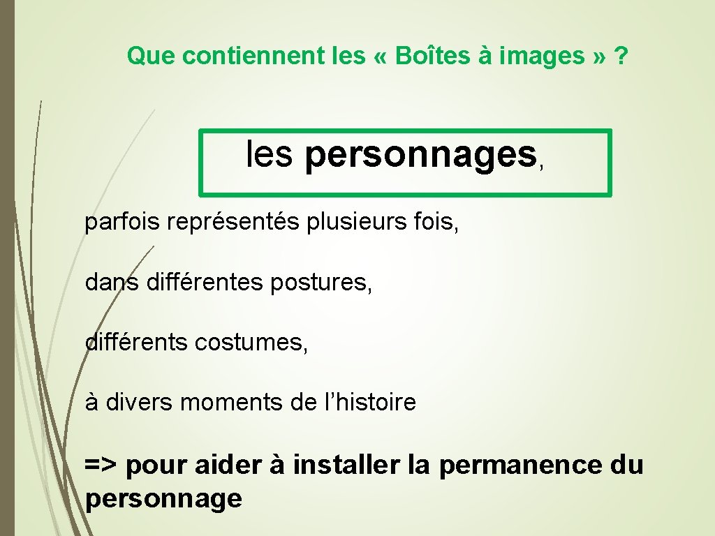 Que contiennent les « Boîtes à images » ? les personnages, parfois représentés plusieurs