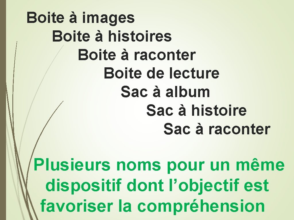 Boite à images Boite à histoires Boite à raconter Boite de lecture Sac à