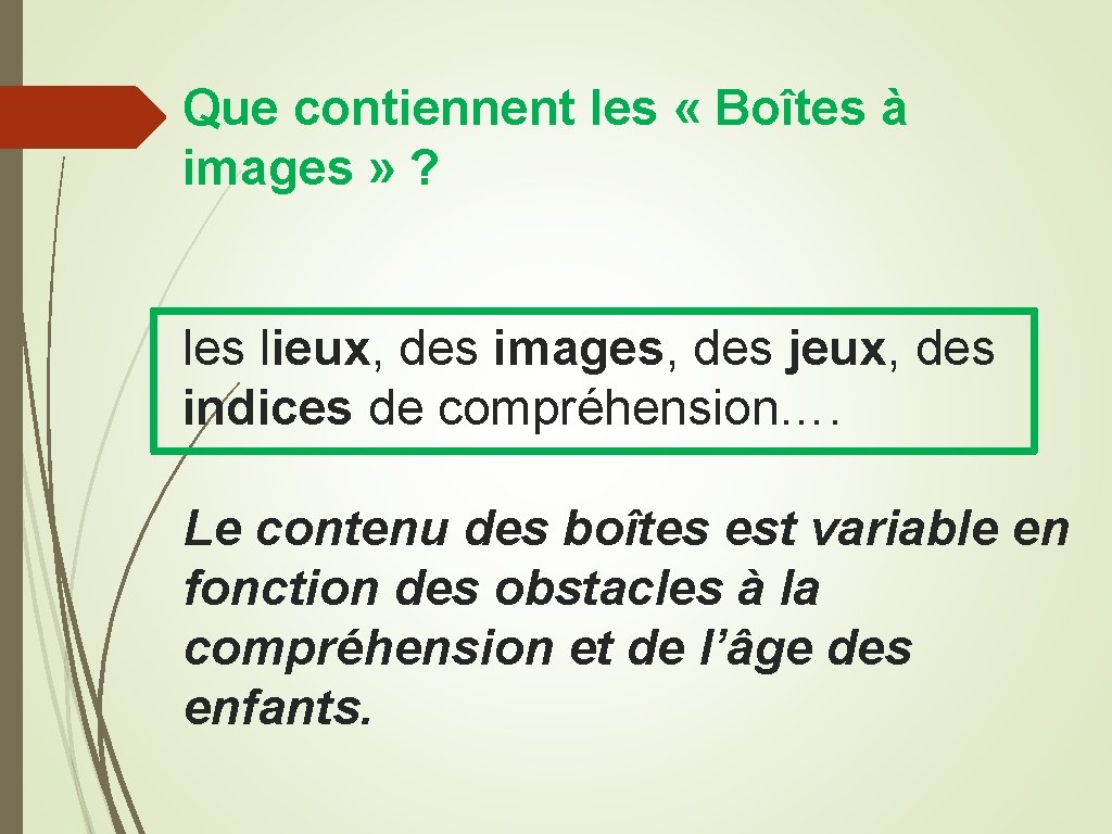 Que contiennent les « Boîtes à images » ? les lieux, des images, des