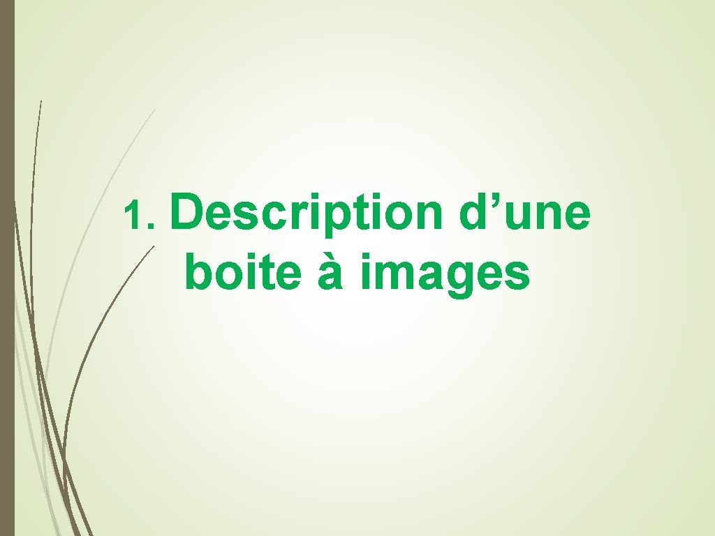 1. Description d’une boite à images 