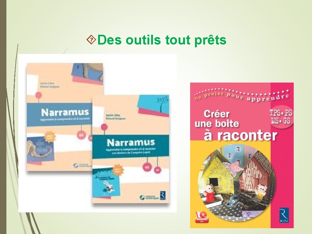  Des outils tout prêts 