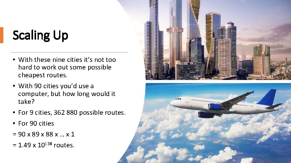 Scaling Up • With these nine cities it’s not too hard to work out