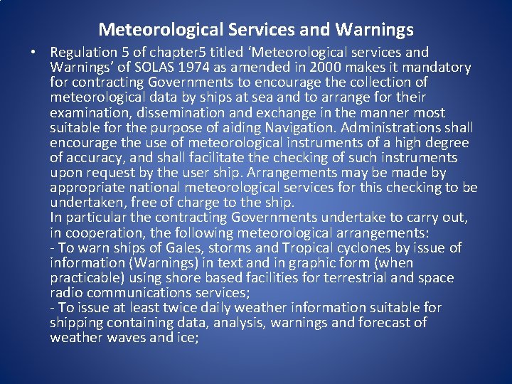 Meteorological Services and Warnings • Regulation 5 of chapter 5 titled ‘Meteorological services and