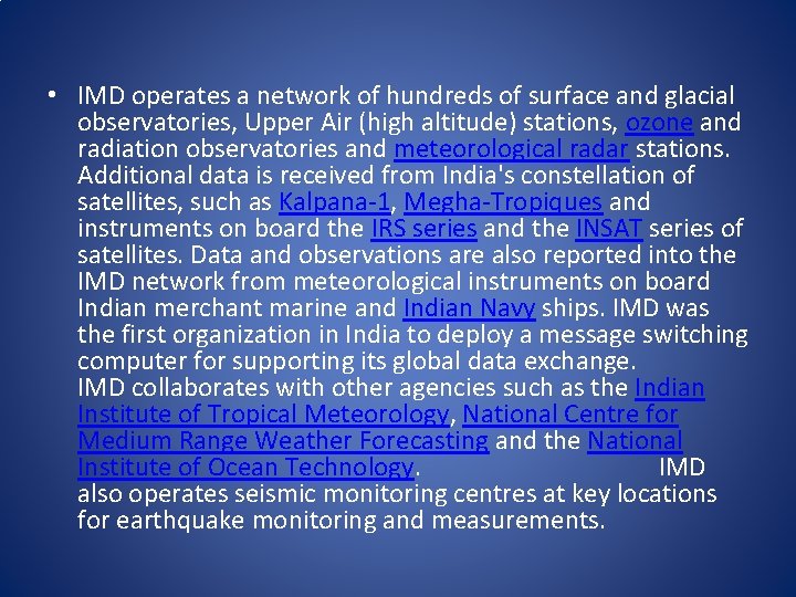  • IMD operates a network of hundreds of surface and glacial observatories, Upper