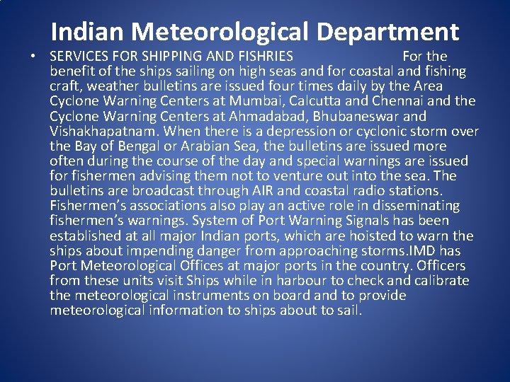 Indian Meteorological Department • SERVICES FOR SHIPPING AND FISHRIES For the benefit of the