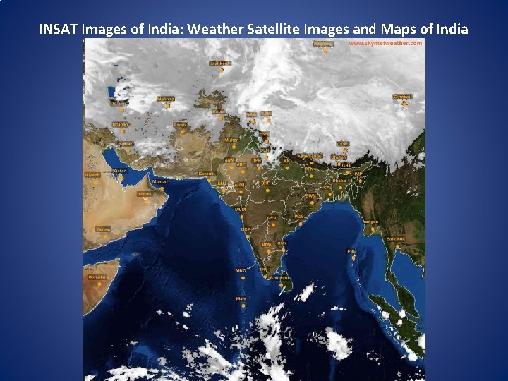 INSAT Images of India: Weather Satellite Images and Maps of India 