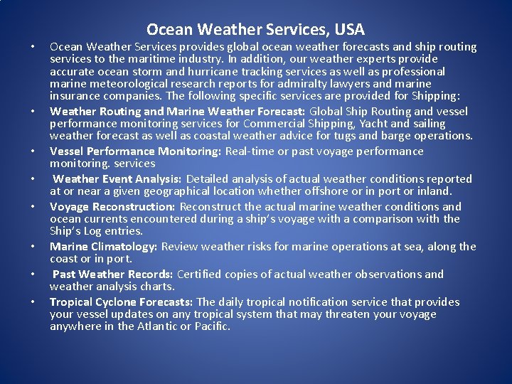  • • Ocean Weather Services, USA Ocean Weather Services provides global ocean weather