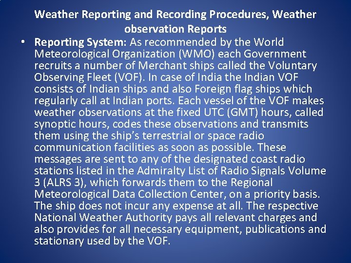 Weather Reporting and Recording Procedures, Weather observation Reports • Reporting System: As recommended by