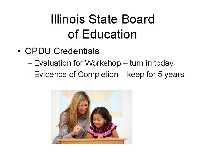 Illinois State Board of Education • CPDU Credentials – Evaluation for Workshop – turn