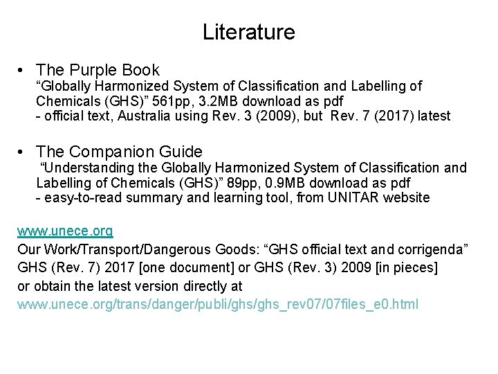 Literature • The Purple Book “Globally Harmonized System of Classification and Labelling of Chemicals