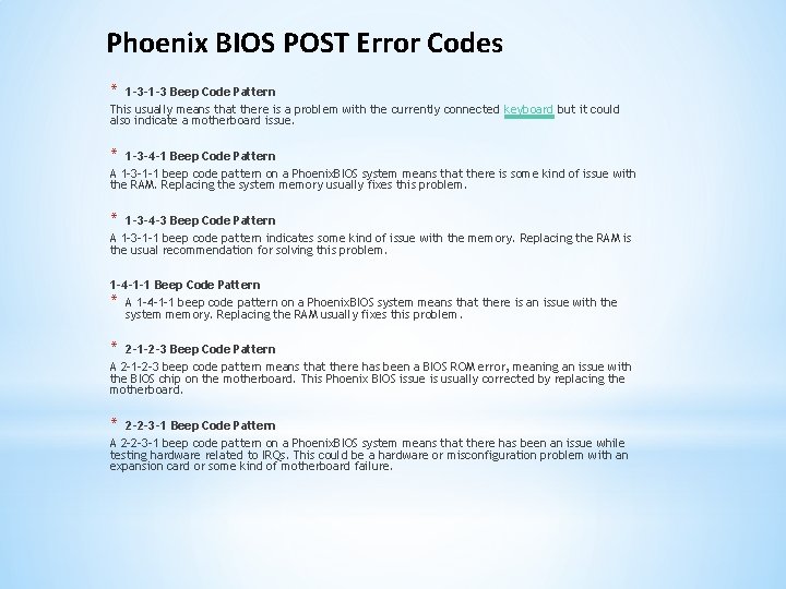 Phoenix BIOS POST Error Codes * 1 -3 -1 -3 Beep Code Pattern This