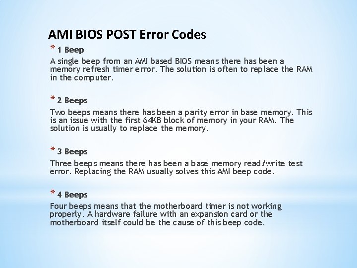 AMI BIOS POST Error Codes * 1 Beep A single beep from an AMI