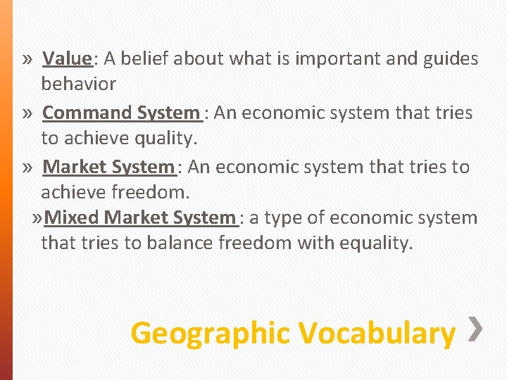 » Value: A belief about what is important and guides behavior » Command System