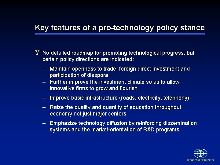 Key features of a pro-technology policy stance Ÿ No detailed roadmap for promoting technological Key features of a pro-technology policy stance Ÿ No detailed roadmap for promoting technological