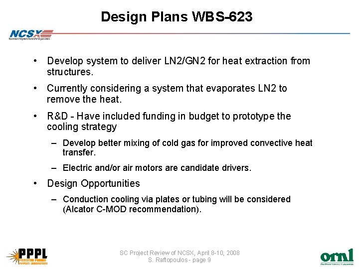 Design Plans WBS-623 • Develop system to deliver LN 2/GN 2 for heat extraction