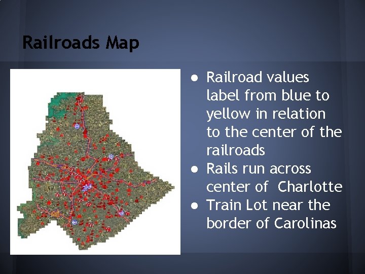 Railroads Map ● Railroad values label from blue to yellow in relation to the Railroads Map ● Railroad values label from blue to yellow in relation to the