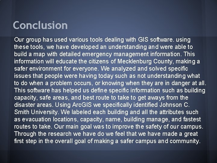 Conclusion Our group has used various tools dealing with GIS software. using these tools, Conclusion Our group has used various tools dealing with GIS software. using these tools,