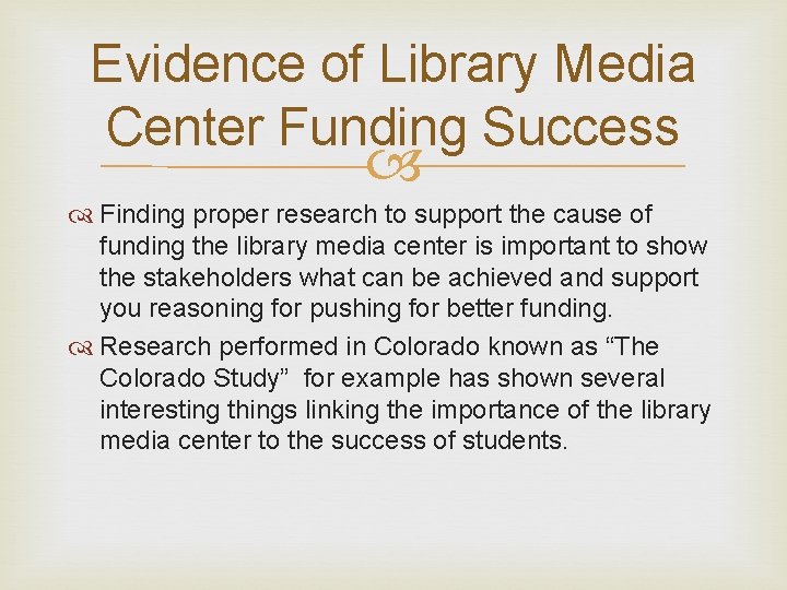 Evidence of Library Media Center Funding Success Finding proper research to support the cause