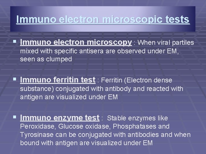 Immuno electron microscopic tests § Immuno electron microscopy : When viral partiles mixed with Immuno electron microscopic tests § Immuno electron microscopy : When viral partiles mixed with