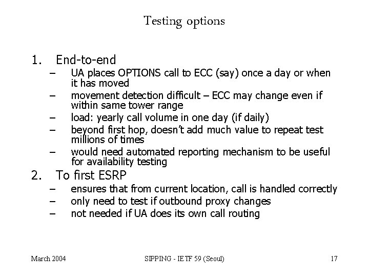 Testing options 1. – End-to-end UA places OPTIONS call to ECC (say) once a