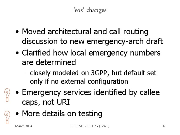 ‘sos’ changes • Moved architectural and call routing discussion to new emergency-arch draft •