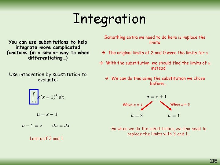 Integration • Limits of 3 and 1 So when we do the substitution, we