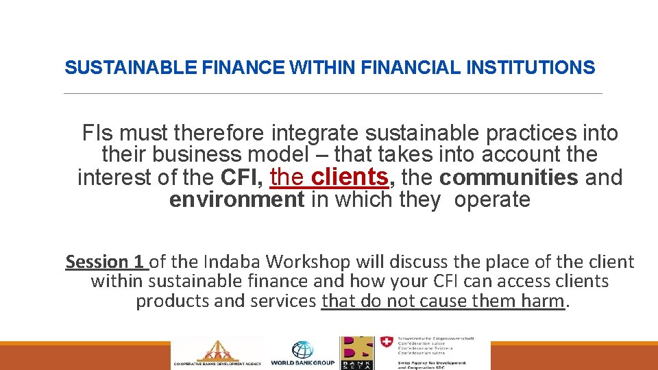 SUSTAINABLE FINANCE WITHIN FINANCIAL INSTITUTIONS FIs must therefore integrate sustainable practices into their business