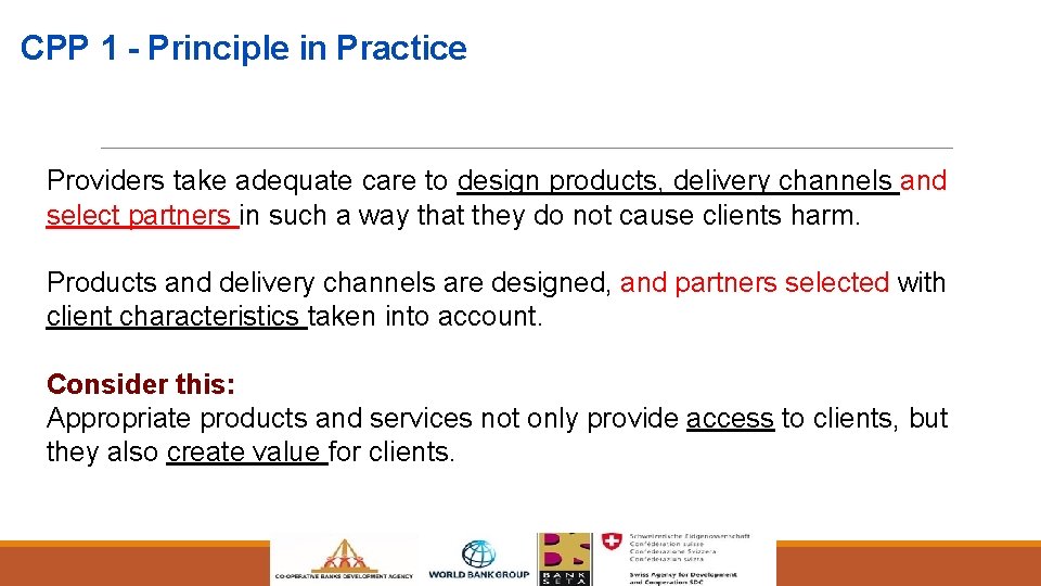 CPP 1 - Principle in Practice Providers take adequate care to design products, delivery