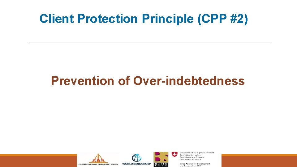 Client Protection Principle (CPP #2) Prevention of Over-indebtedness 