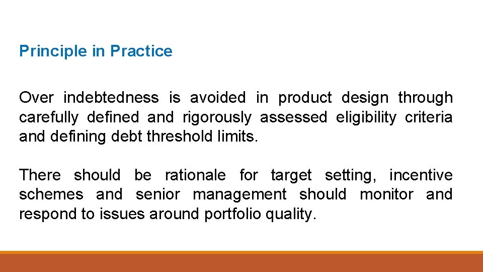 Principle in Practice Over indebtedness is avoided in product design through carefully defined and