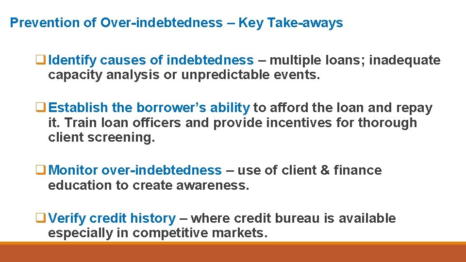 Prevention of Over-indebtedness – Key Take-aways q Identify causes of indebtedness – multiple loans;