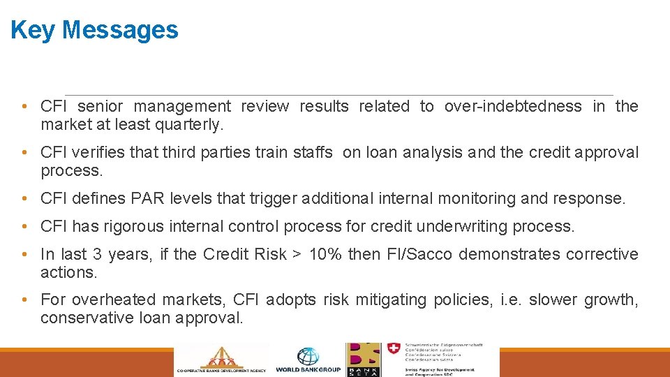 Key Messages • CFI senior management review results related to over-indebtedness in the market